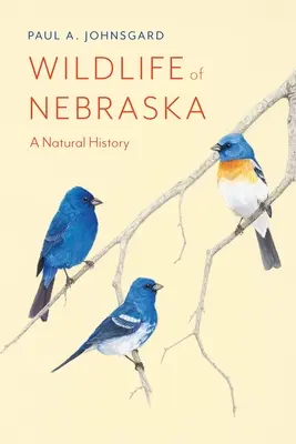 Wildtiere in Nebraska: Eine Naturgeschichte - Wildlife of Nebraska: A Natural History