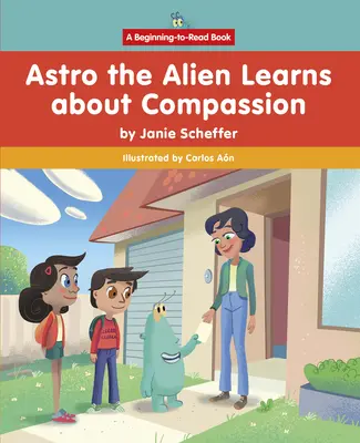 Astro, der Außerirdische, lernt Mitgefühl - Astro the Alien Learns about Compassion