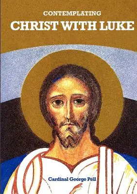 Mit Lukas über Christus nachdenken - Contemplating Christ with Luke