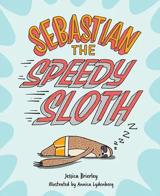Sebastian das flinke Faultier - Sebastian the Speedy Sloth