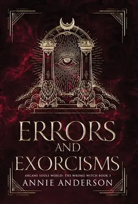 Irrtümer und Exorzismen: Arkane Seelen Welt - Errors and Exorcisms: Arcane Souls World