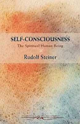 Selbstbewußtsein: Der spirituelle Mensch (Cw 79) - Self-Consciousness: The Spiritual Human Being (Cw 79)