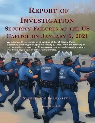 Ermittlungsbericht: Sicherheitsmängel im Kapitol der Vereinigten Staaten am 6. Januar 2021 - Report Of Investigation: Security Failures At The United States Capitol On January 6, 2021