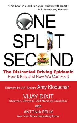 Ein Sekundenbruchteil: Die Epidemie des abgelenkten Fahrens - wie sie tötet und wie wir sie lösen können - One Split Second: The Distracted Driving Epidemic - How it Kills and How We Can Fix It