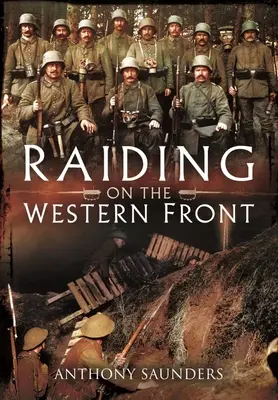Raubzüge an der Westfront - Raiding on the Western Front