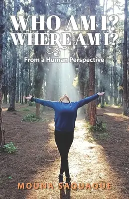 Wer bin ich? Wo bin ich? Aus einer menschlichen Perspektive - Who Am I? Where Am I?: From a Human Perspective