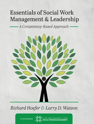 Essentials of Social Work Management and Leadership: Ein kompetenzbasierter Ansatz - Essentials of Social Work Management and Leadership: A Competency-Based Approach