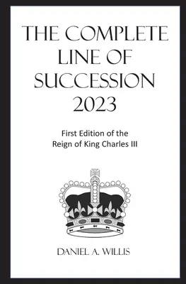 Die vollständige Thronfolge 2023 - The 2023 Complete Line of Succession