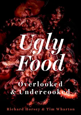 Hässliches Essen: Übersehenes und Untergekochtes - Ugly Food: Overlooked and Undercooked