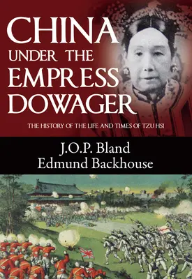 China unter der Kaiserinwitwe - China Under the Empress Dowager