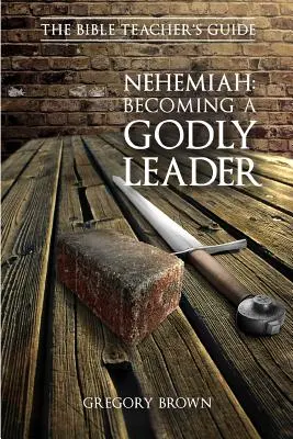 Nehemia: Ein gottesfürchtiger Leiter werden - Nehemiah: Becoming a Godly Leader