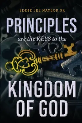Prinzipien sind die Schlüssel zum Reich Gottes - Principles Are The Keys To The Kingdom Of God
