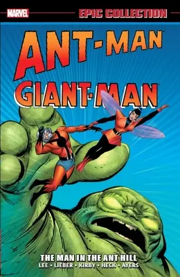 Ant-Man/Giant-Man Epic Collection: Der Mann im Ameisenhügel - Ant-Man/Giant-Man Epic Collection: The Man in the Ant Hill