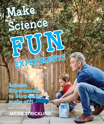 Wissenschaft macht Spaß: Experimente - Make Science Fun: Experiments