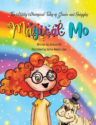 Die wilden, skurrilen Geschichten von Gracie und Sniggles: Magisches Mo - The Wildly Whimsical Tales of Gracie and Sniggles: Magical Mo