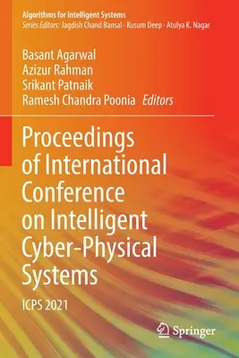 Proceedings der Internationalen Konferenz über intelligente cyber-physische Systeme: Icps 2021 - Proceedings of International Conference on Intelligent Cyber-Physical Systems: Icps 2021