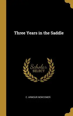 Drei Jahre im Sattel - Three Years in the Saddle