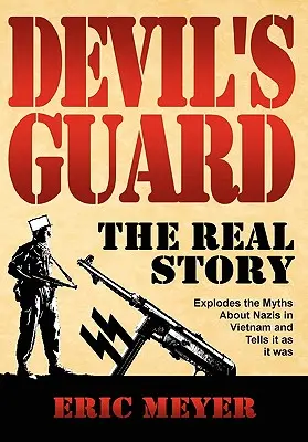 Devil's Guard: Die wahre Geschichte - Devil's Guard: The Real Story
