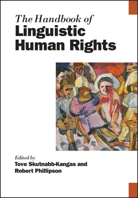 Das Handbuch der sprachlichen Menschenrechte - The Handbook of Linguistic Human Rights