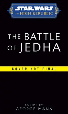 Star Wars: Die Schlacht von Jedha (die Hohe Republik) - Star Wars: The Battle of Jedha (the High Republic)