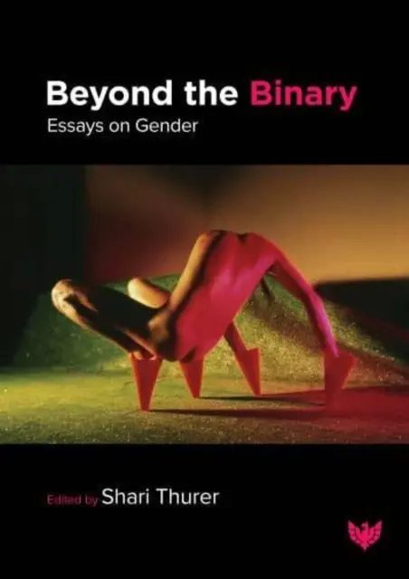 Jenseits des Binären: Essays über Gender - Beyond the Binary: Essays on Gender