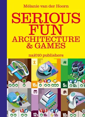 Ernsthafter Spaß: Architektur und Spiele - Serious Fun: Architecture & Games