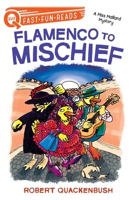 Flamenco bis zum Unfug: Ein Miss-Mallard-Krimi - Flamenco to Mischief: A Miss Mallard Mystery