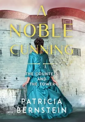 Eine edle List: Die Gräfin und der Turm - A Noble Cunning: The Countess and the Tower