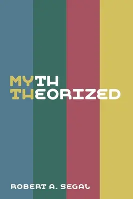 Theoretisierter Mythos - Myth Theorized