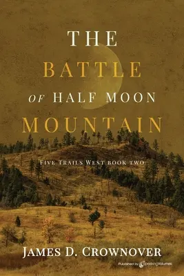 Die Schlacht am Halbmondberg - The Battle of Half Moon Mountain