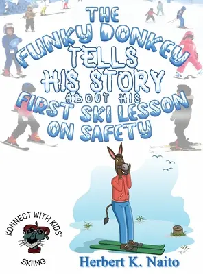 Der lustige Esel erzählt seine Geschichte über seine erste Skistunde zum Thema Sicherheit - The Funky Donkey Tells His Story About His First Ski Lesson On Safety