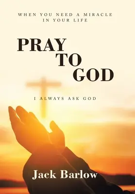 Beten Sie zu Gott: Ich bitte Gott immer - Pray to God: I Always Ask God