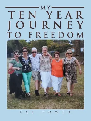 Meine zehnjährige Reise in die Freiheit - My Ten Year Journey to Freedom