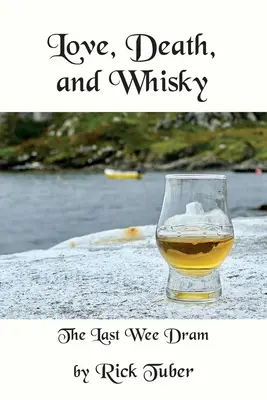 Liebe, Tod und Whisky: Der letzte kleine Schluck - Love, Death, and Whisky: The Last Wee Dram