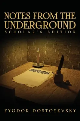 Notizen aus dem Untergrund: Die Gelehrtenausgabe - Notes from the Underground: The Scholar's Edition