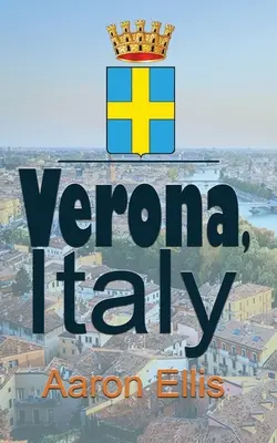 Verona, Italien: Reisen und Tourismus - Verona, Italy: Travel and Tourism