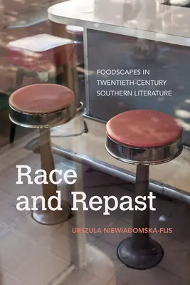 Ethnie und Mahlzeit: Lebensmittellandschaften in der Südstaatenliteratur des zwanzigsten Jahrhunderts - Race and Repast: Foodscapes in Twentieth-Century Southern Literature