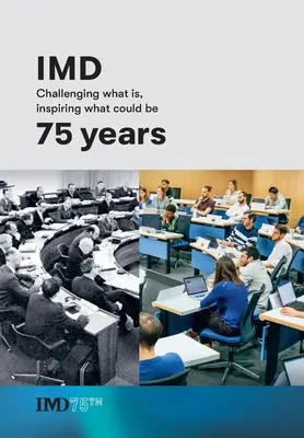 IMD 75 Jahre: Hinterfragen, was ist, inspirieren, was sein könnte - IMD 75 years: Challenging what is, inspiring what could be