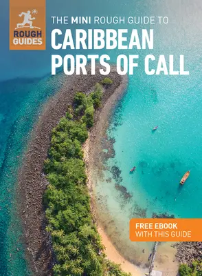 The Mini Rough Guide to Caribbean Ports of Call (Reiseführer mit Gratis-Ebook) - The Mini Rough Guide to Caribbean Ports of Call (Travel Guide with Free Ebook)