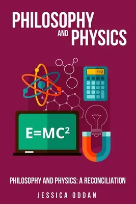 Philosophie und Physik: Eine Versöhnung - Philosophy and Physics: A Reconciliation