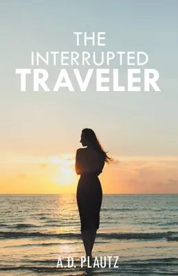 Der unterbrochene Reisende - The Interrupted Traveler