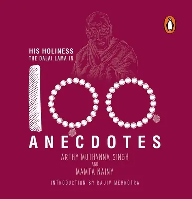Seine Heiligkeit der Dalai Lama in 100 Anekdoten - His Holiness the Dalai Lama in 100 Anecdotes