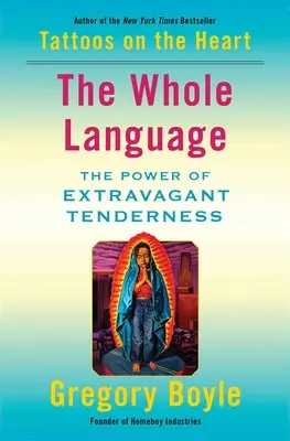 Die ganze Sprache: Die Macht der extravaganten Zärtlichkeit - The Whole Language: The Power of Extravagant Tenderness