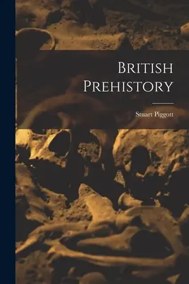 Britische Prähistorie - British Prehistory