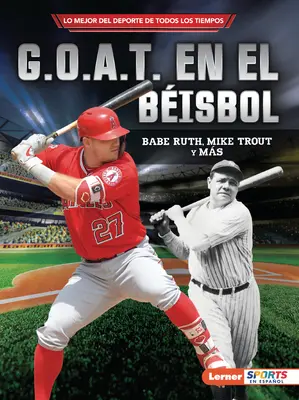 G.O.A.T. En El Bisbol (Baseball's G.O.A.T.): Babe Ruth, Mike Trout und Frau - G.O.A.T. En El Bisbol (Baseball's G.O.A.T.): Babe Ruth, Mike Trout Y Ms