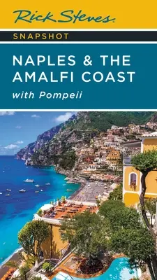 Rick Steves Schnappschuss Neapel & die Amalfiküste: Mit Pompeji - Rick Steves Snapshot Naples & the Amalfi Coast: With Pompeii