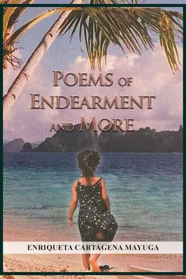 Gedichte der Zärtlichkeit und mehr - Poems of Endearment and More