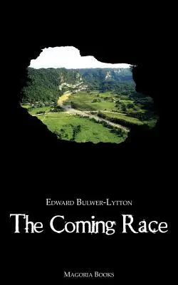 Die kommende Rasse (Magoria Bücher) - The Coming Race (Magoria Books)