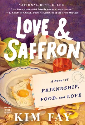 Liebe und Safran: Ein Roman über Freundschaft, Essen und Liebe - Love & Saffron: A Novel of Friendship, Food, and Love