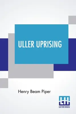 Uller Aufstand: Mit Einführungen von John F. Carr und John D. Clark - Uller Uprising: With Introductions By John F. Carr And John D. Clark